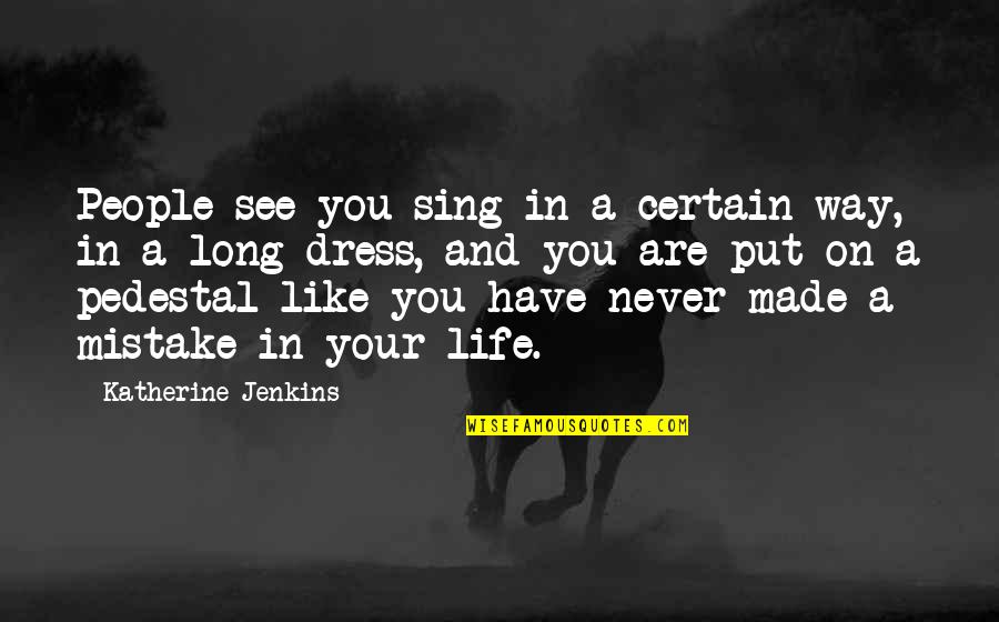 Converses Inverses Quotes By Katherine Jenkins: People see you sing in a certain way,
