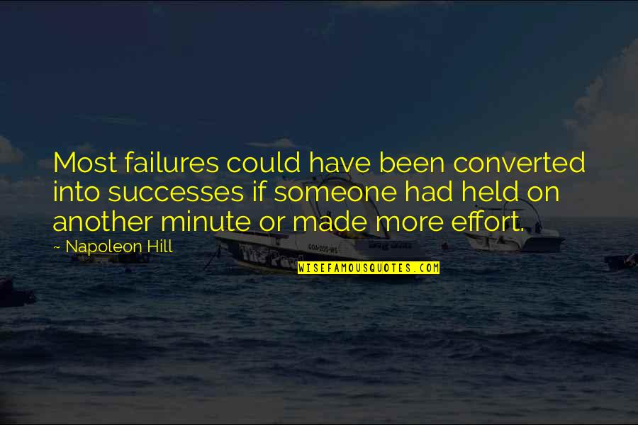 Converted Quotes By Napoleon Hill: Most failures could have been converted into successes