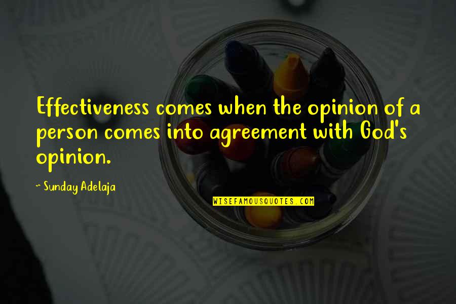 Conveyancing Edinburgh Quote Quotes By Sunday Adelaja: Effectiveness comes when the opinion of a person