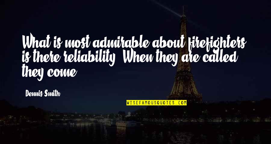 Conveyancing Solicitor Quotes By Dennis Smith: What is most admirable about firefighters, is there