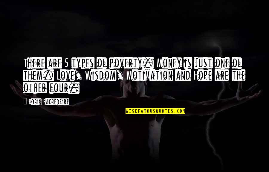 Convirtamos Significado Quotes By Robin Sacredfire: There are 5 types of poverty. Money is