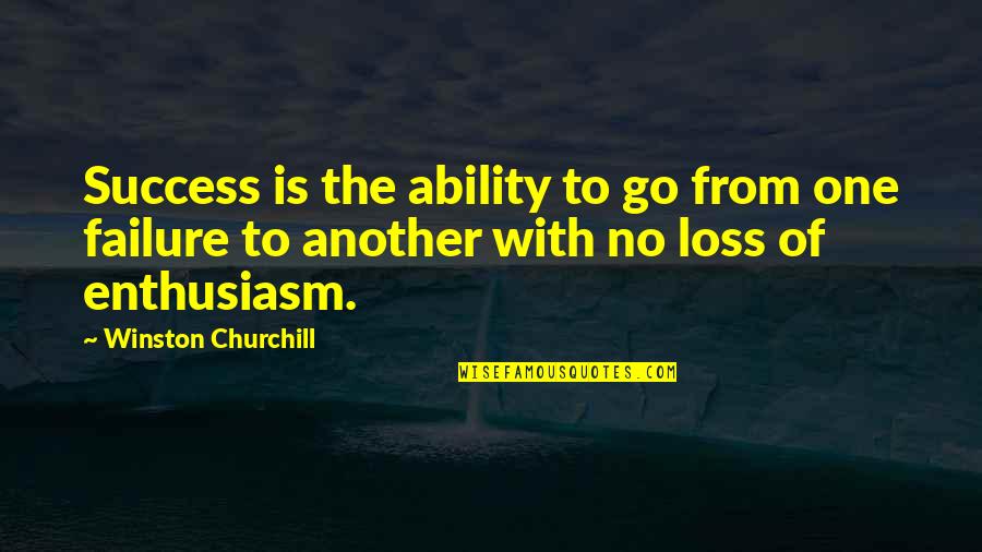 Convivenza In Inglese Quotes By Winston Churchill: Success is the ability to go from one