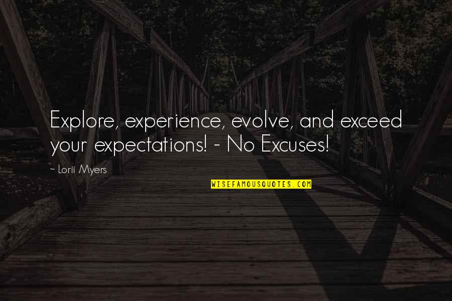 Convivir Conjugation Quotes By Lorii Myers: Explore, experience, evolve, and exceed your expectations! -
