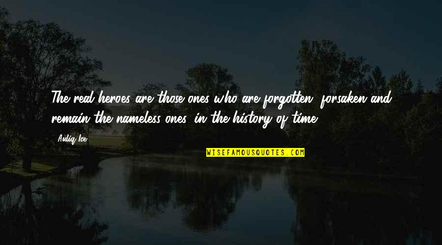 Convolution Neural Network Quotes By Auliq Ice: The real heroes are those ones who are Convolution Neural Network Quotes By Auliq Ice: The real heroes are those ones who are