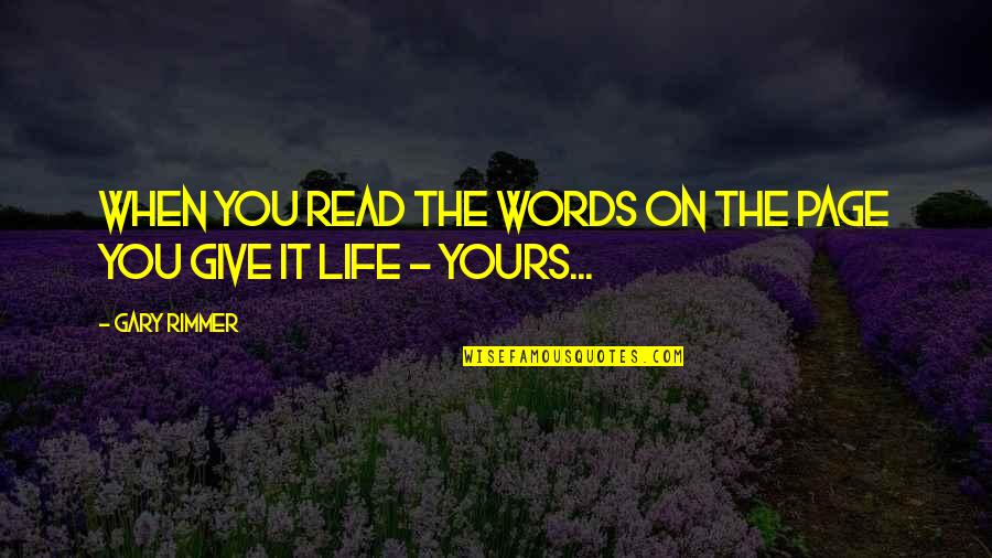 Convulse Quotes By Gary Rimmer: When you read the words on the page