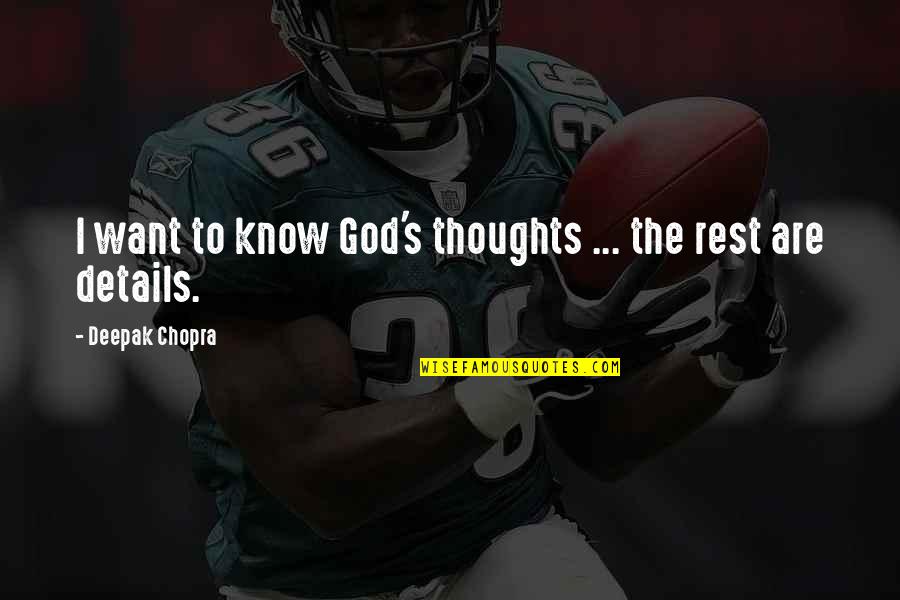 Convulsive Seizures Quotes By Deepak Chopra: I want to know God's thoughts ... the Convulsive Seizures Quotes By Deepak Chopra: I want to know God's thoughts ... the