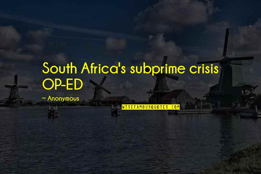 Convulsively Define Quotes By Anonymous: South Africa's subprime crisis OP-ED