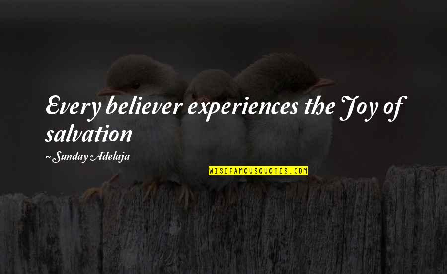 Conway Twitty Quotes By Sunday Adelaja: Every believer experiences the Joy of salvation