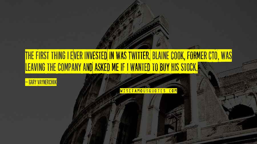 Cook And Company Quotes By Gary Vaynerchuk: The first thing I ever invested in was Cook And Company Quotes By Gary Vaynerchuk: The first thing I ever invested in was