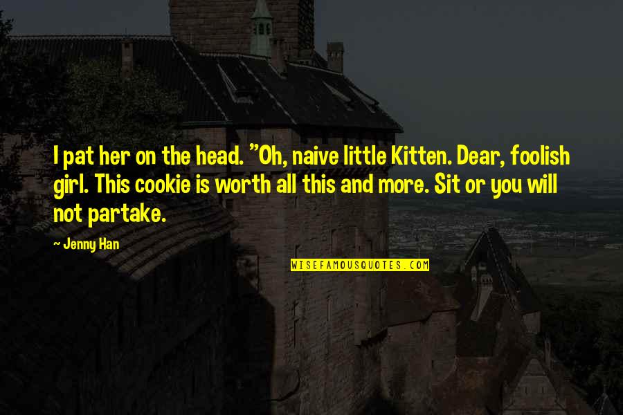 Cookie Quotes By Jenny Han: I pat her on the head. "Oh, naive