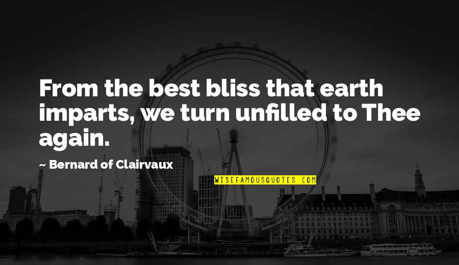 Cookies And Birthday Quotes By Bernard Of Clairvaux: From the best bliss that earth imparts, we Cookies And Birthday Quotes By Bernard Of Clairvaux: From the best bliss that earth imparts, we