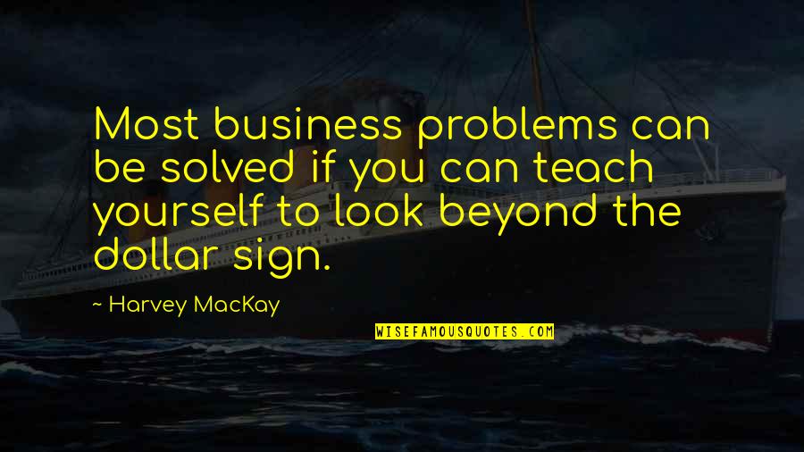 Cooking For A Man Quotes By Harvey MacKay: Most business problems can be solved if you Cooking For A Man Quotes By Harvey MacKay: Most business problems can be solved if you