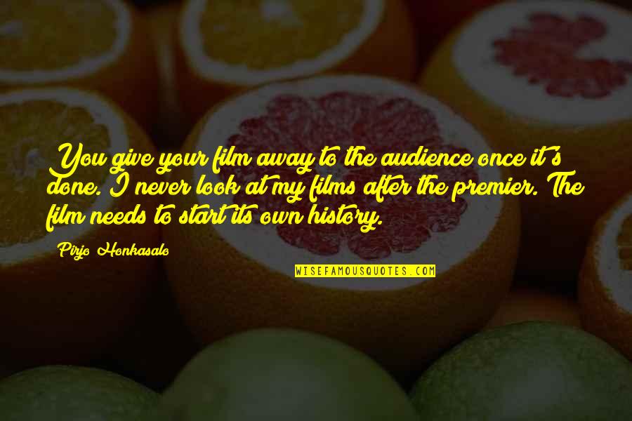 Cooking From Famous Chefs Quotes By Pirjo Honkasalo: You give your film away to the audience