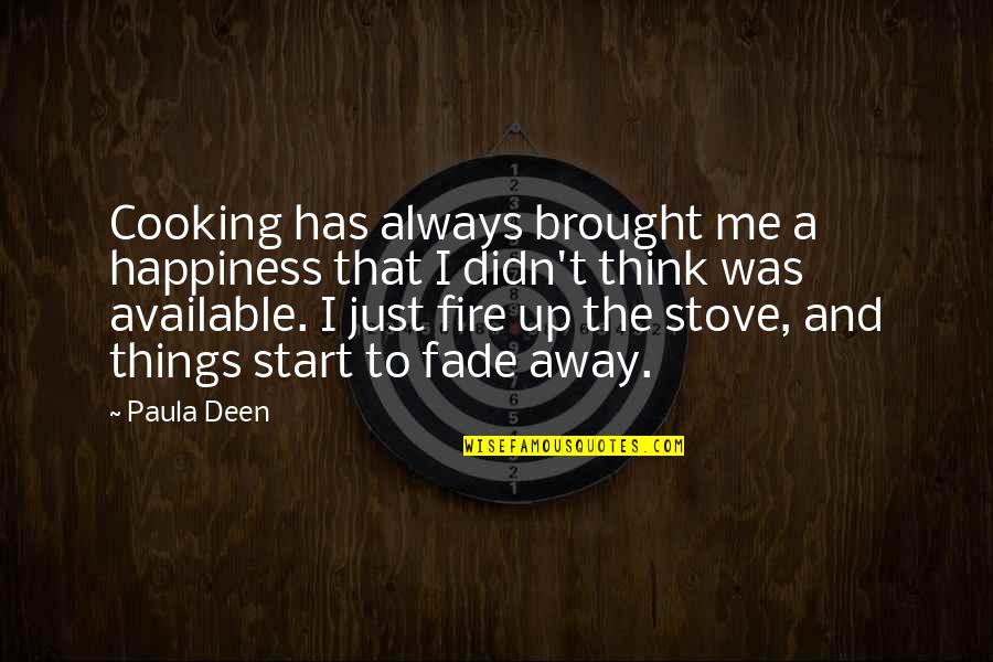 Cooking Happiness Quotes By Paula Deen: Cooking has always brought me a happiness that