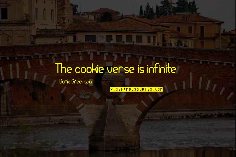 Cooking Is Quotes By Dorie Greenspan: The cookie-verse is infinite