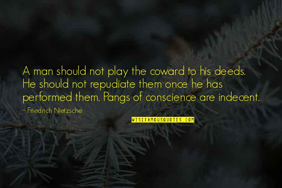 Cooking My Passion Quotes By Friedrich Nietzsche: A man should not play the coward to Cooking My Passion Quotes By Friedrich Nietzsche: A man should not play the coward to