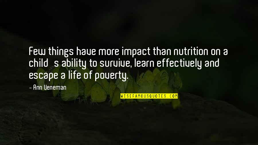Cool 1 Liner Quotes By Ann Veneman: Few things have more impact than nutrition on