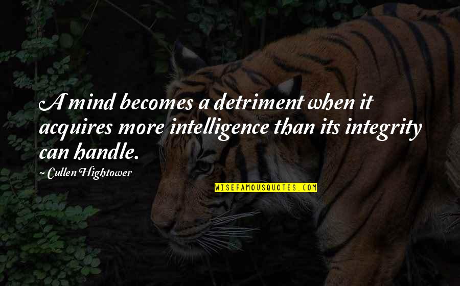 Cool Abstract Quotes By Cullen Hightower: A mind becomes a detriment when it acquires