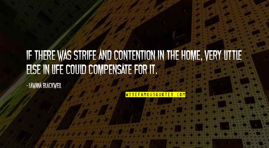 Cool Background Quotes By Lawana Blackwell: If there was strife and contention in the Cool Background Quotes By Lawana Blackwell: If there was strife and contention in the