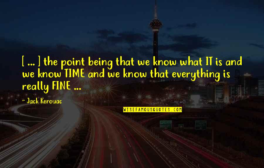 Cool Css Quotes By Jack Kerouac: [ ... ] the point being that we