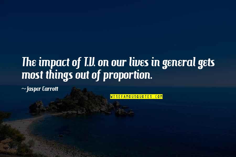 Cool Dope Funny Quotes By Jasper Carrott: The impact of T.V. on our lives in