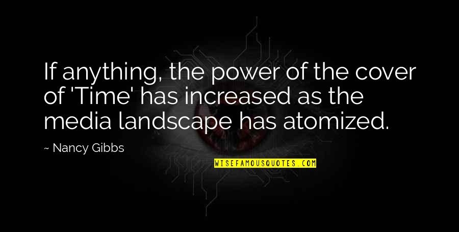 Cool Famous Book Quotes By Nancy Gibbs: If anything, the power of the cover of