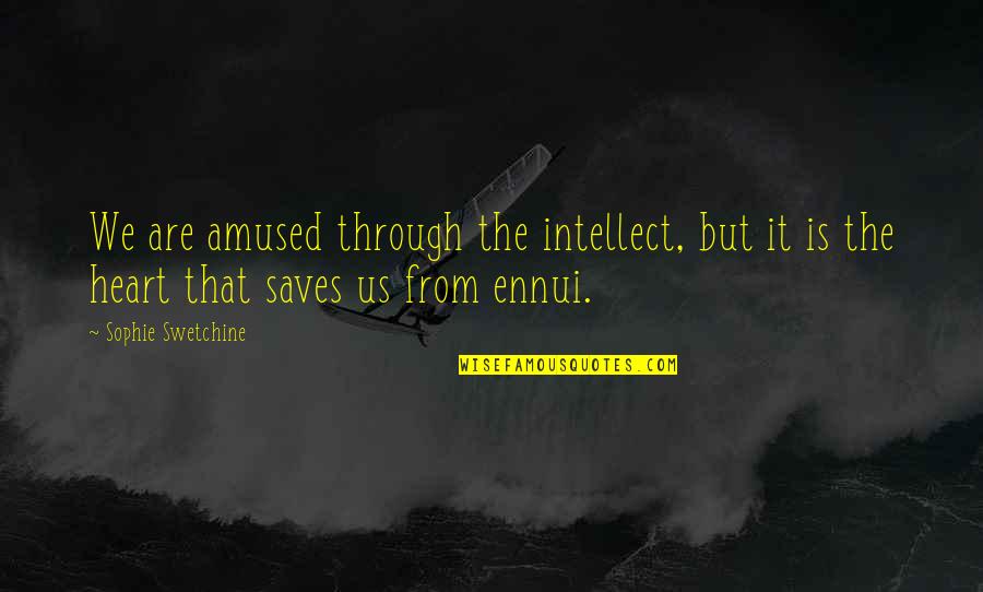 Cool Galaxy Quotes By Sophie Swetchine: We are amused through the intellect, but it Cool Galaxy Quotes By Sophie Swetchine: We are amused through the intellect, but it