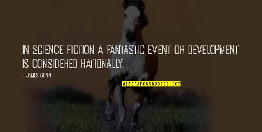Cool Gym Motivation Quotes By James Gunn: In science fiction a fantastic event or development