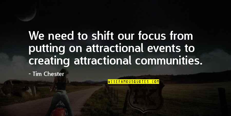 Cool High School Quotes By Tim Chester: We need to shift our focus from putting Cool High School Quotes By Tim Chester: We need to shift our focus from putting