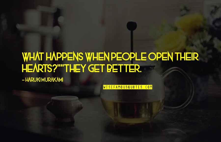 Cool Instagram Names For Quotes By Haruki Murakami: What happens when people open their hearts?""They get Cool Instagram Names For Quotes By Haruki Murakami: What happens when people open their hearts?""They get