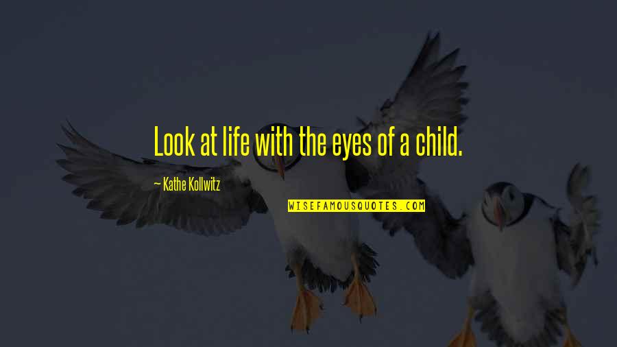 Cool Instagram Profile Quotes By Kathe Kollwitz: Look at life with the eyes of a