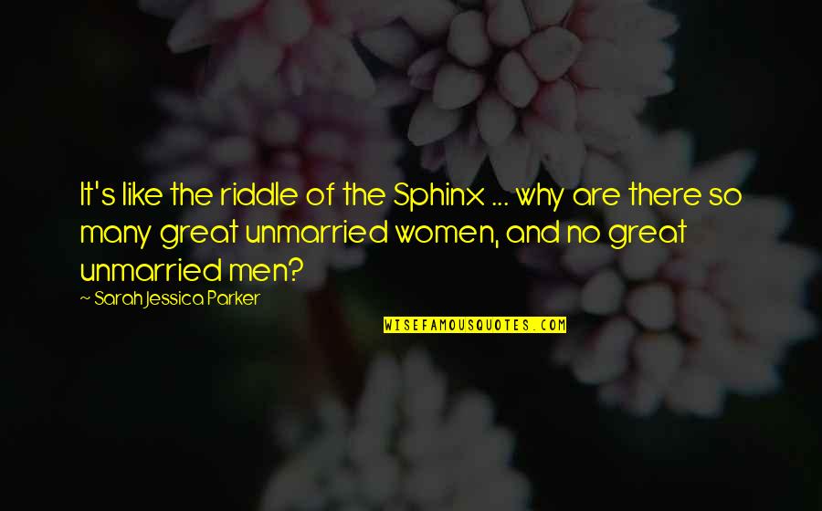 Cool Ipad Engraving Quotes By Sarah Jessica Parker: It's like the riddle of the Sphinx ...