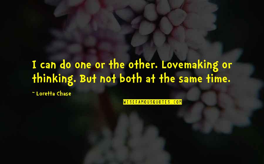 Cool Jungle Quotes By Loretta Chase: I can do one or the other. Lovemaking