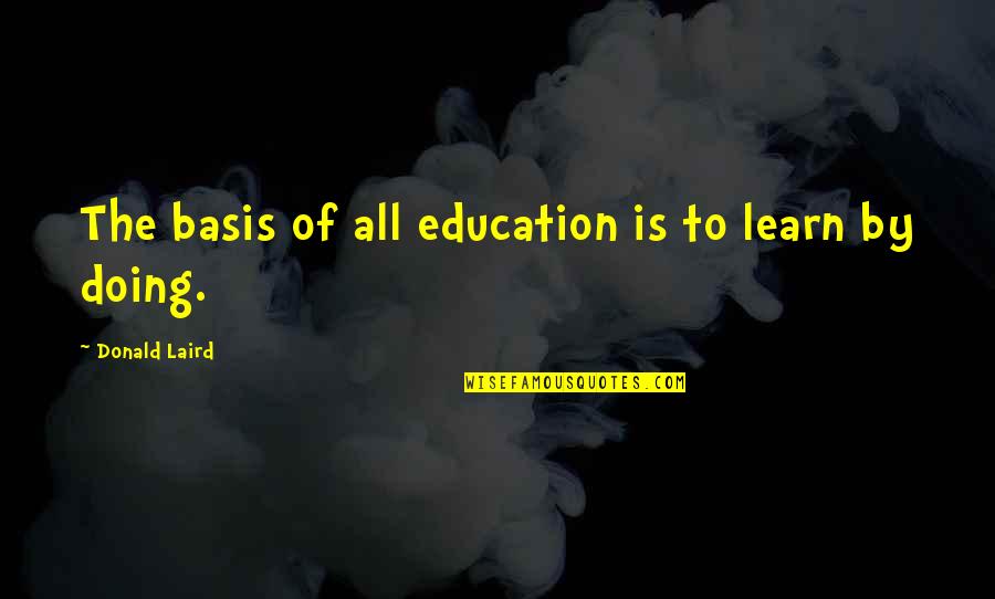 Cool Mccool Quotes By Donald Laird: The basis of all education is to learn