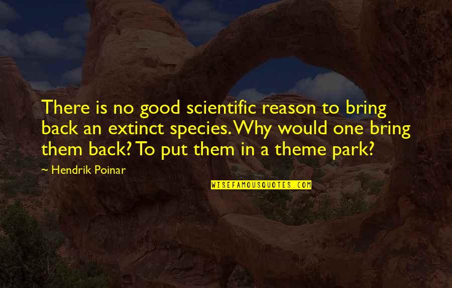Cool Off Relationships Quotes By Hendrik Poinar: There is no good scientific reason to bring
