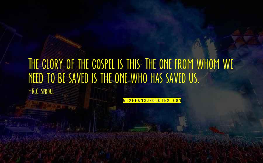 Cool Photos Quotes By R.C. Sproul: The glory of the gospel is this: The