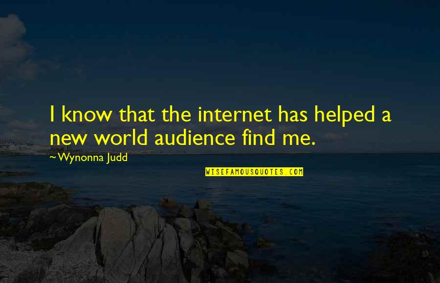 Cool Physics Quotes By Wynonna Judd: I know that the internet has helped a