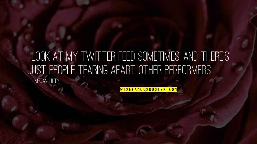 Cool Posing Quotes By Megan Hilty: I look at my Twitter feed sometimes, and Cool Posing Quotes By Megan Hilty: I look at my Twitter feed sometimes, and