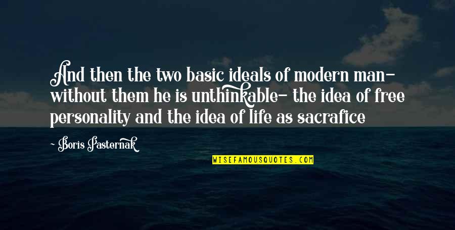 Cool Retro Quotes By Boris Pasternak: And then the two basic ideals of modern