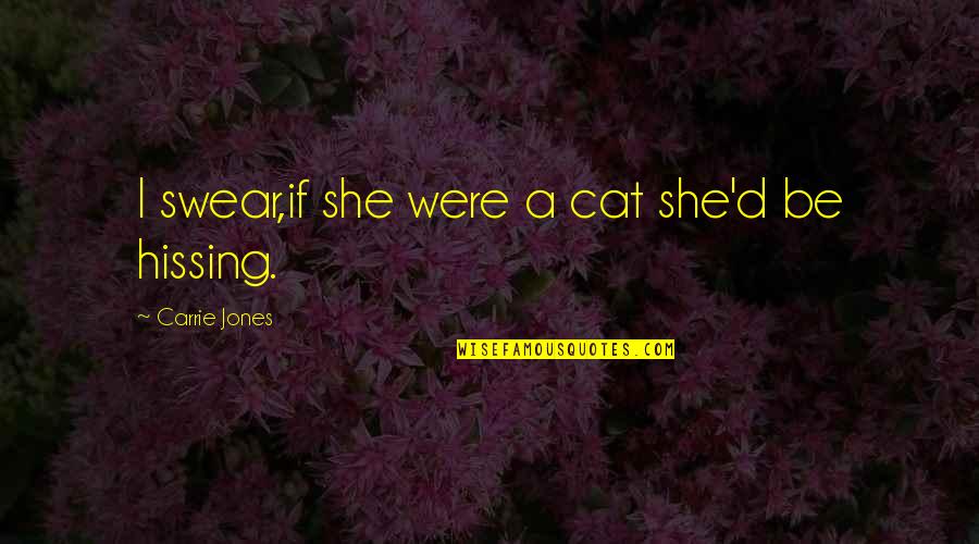 Cool Running Quotes By Carrie Jones: I swear,if she were a cat she'd be