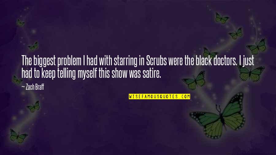 Cool Shaft Quotes By Zach Braff: The biggest problem I had with starring in Cool Shaft Quotes By Zach Braff: The biggest problem I had with starring in