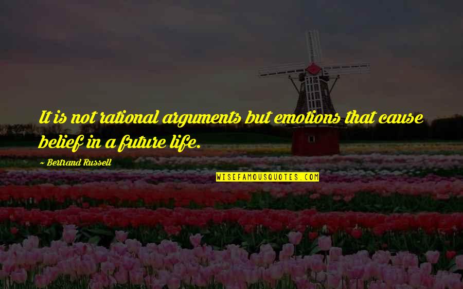 Cool Sophomore Quotes By Bertrand Russell: It is not rational arguments but emotions that