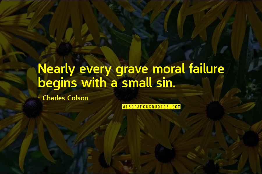 Cool Specs Quotes By Charles Colson: Nearly every grave moral failure begins with a