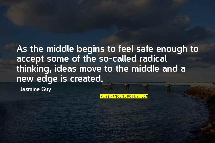 Cool Spring Quotes By Jasmine Guy: As the middle begins to feel safe enough