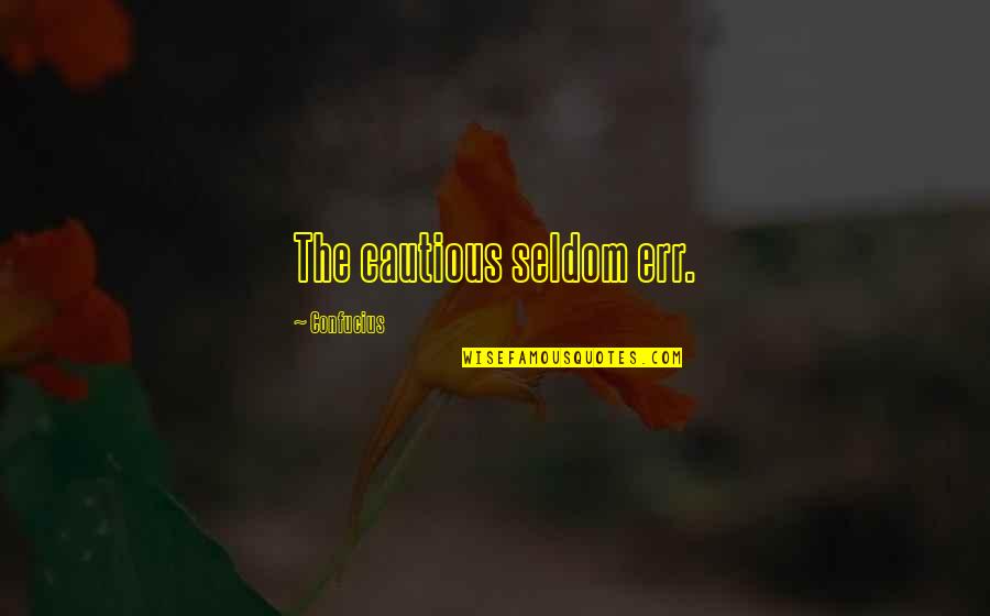 Cool Tshirt Quotes By Confucius: The cautious seldom err.