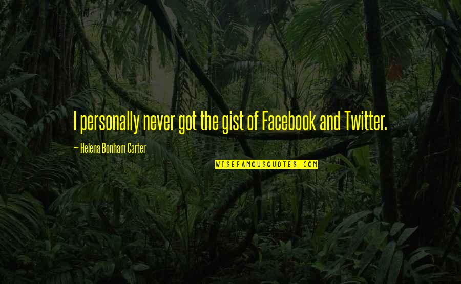 Cool Twitter Quotes By Helena Bonham Carter: I personally never got the gist of Facebook