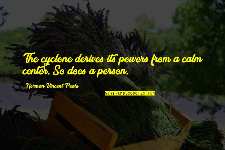 Cool Twitter Quotes By Norman Vincent Peale: The cyclone derives its powers from a calm