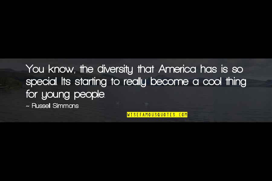 Cool Young Quotes By Russell Simmons: You know, the diversity that America has is