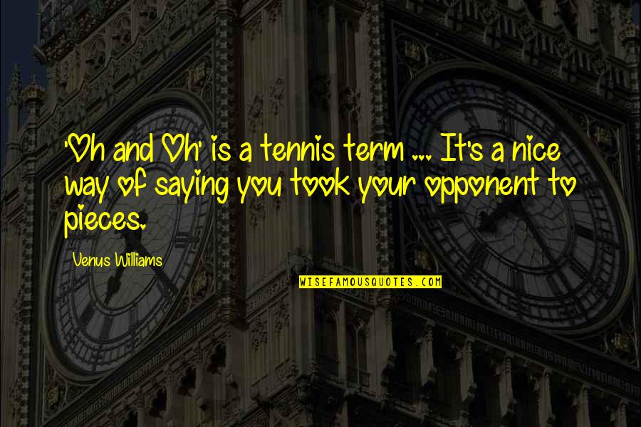 Coolants Plus Quotes By Venus Williams: 'Oh and Oh' is a tennis term ... Coolants Plus Quotes By Venus Williams: 'Oh and Oh' is a tennis term ...