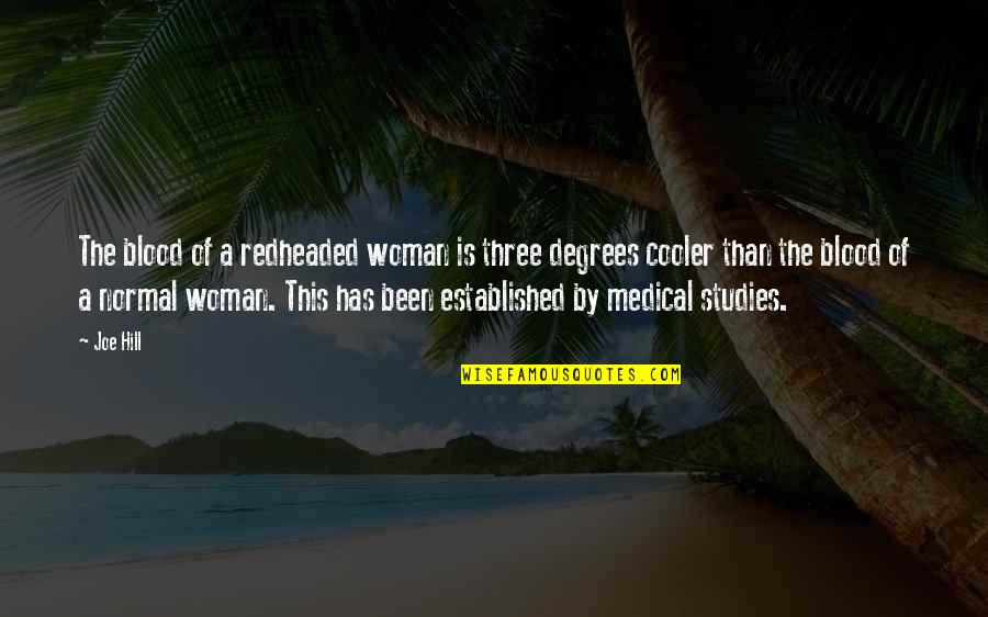 Cooler Than Quotes By Joe Hill: The blood of a redheaded woman is three